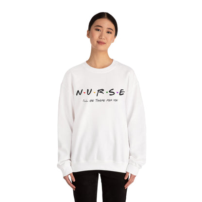 Cute Nurse Sweatshirt | I will Be There For You Sweater For RN & LPN | Gift For Nurse | Graduation Gift For Nurse
