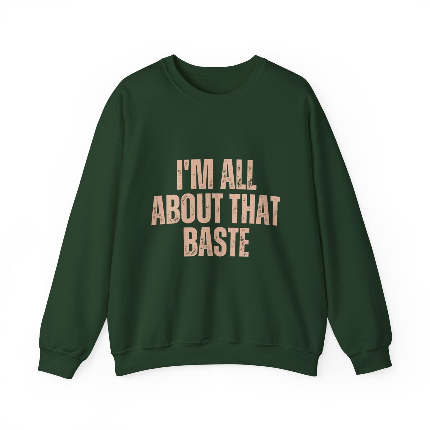 I'm All About That Baste Sweatshirt, Cozy Crewneck, Funny Gift, Thanksgiving Apparel, Unisex Sweater, Holiday Style