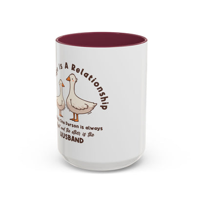 Funny Marriage Coffee Mug | Wife Mug gift | Gift for Husband | Goose Couple | Marriage is a RELATIONSHIP in which one person always