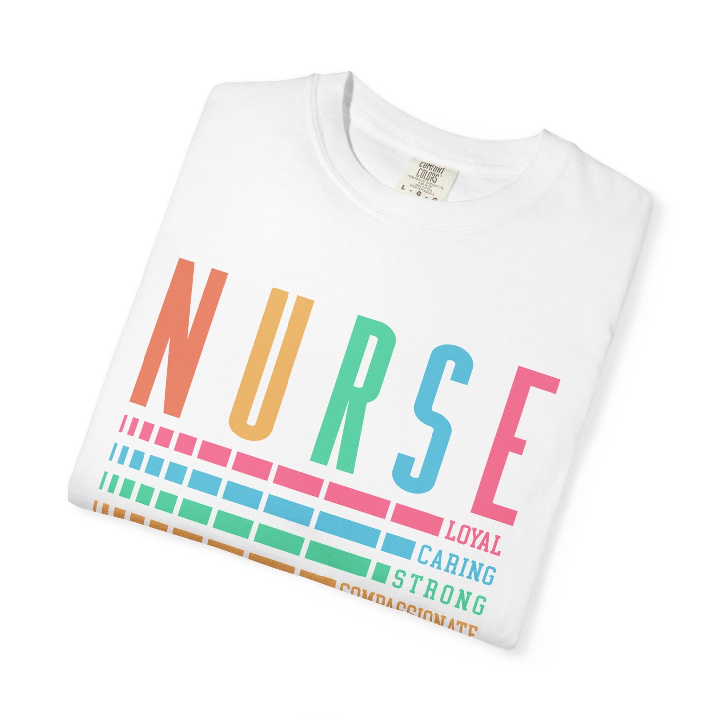 Nurse Caring Loyal Strong Shirt | Funny Nurse Tees |  Nurse Life Top | Cute Nurse Gifts | Registered Nurse GIft Idea | New Nurse Shirt