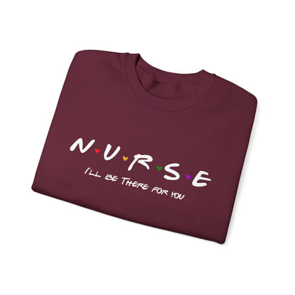 Cute Nurse Sweatshirt | I will Be There For You Sweater For RN & LPN | Gift For Nurse | Graduation Gift For Nurse