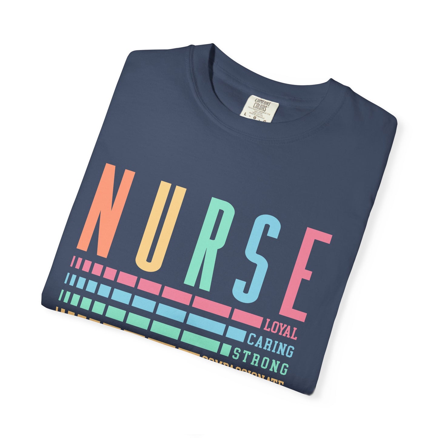 Nurse Caring Loyal Strong Shirt | Funny Nurse Tees |  Nurse Life Top | Cute Nurse Gifts | Registered Nurse GIft Idea | New Nurse Shirt