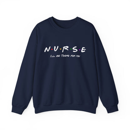 Cute Nurse Sweatshirt | I will Be There For You Sweater For RN & LPN | Gift For Nurse | Graduation Gift For Nurse