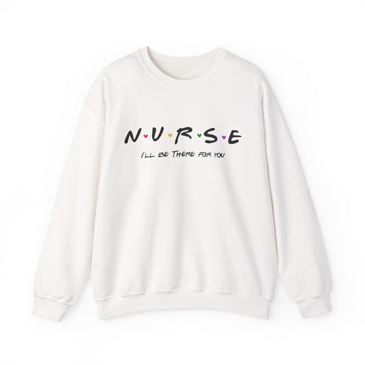 Cute Nurse Sweatshirt | I will Be There For You Sweater For RN & LPN | Gift For Nurse | Graduation Gift For Nurse