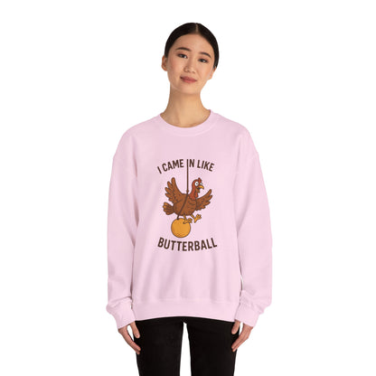 I Came In Like Butterball turkey illustration Sweatshirt | Thanksgiving turkey design