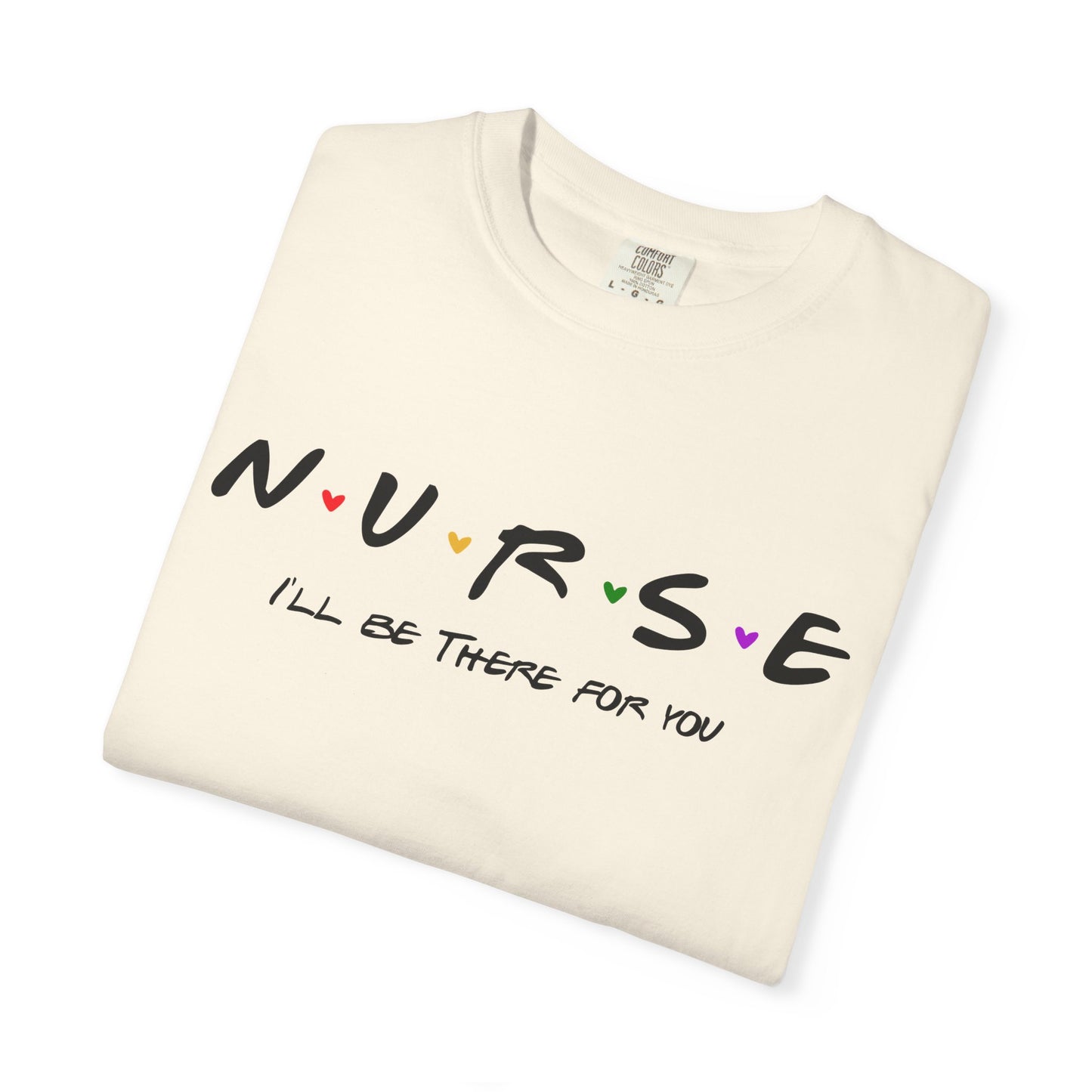 Cute Nurse Shirt | I will Be There For You Gift For RN & LPN | Gift For Nurse | Graduation Gift For Nurse