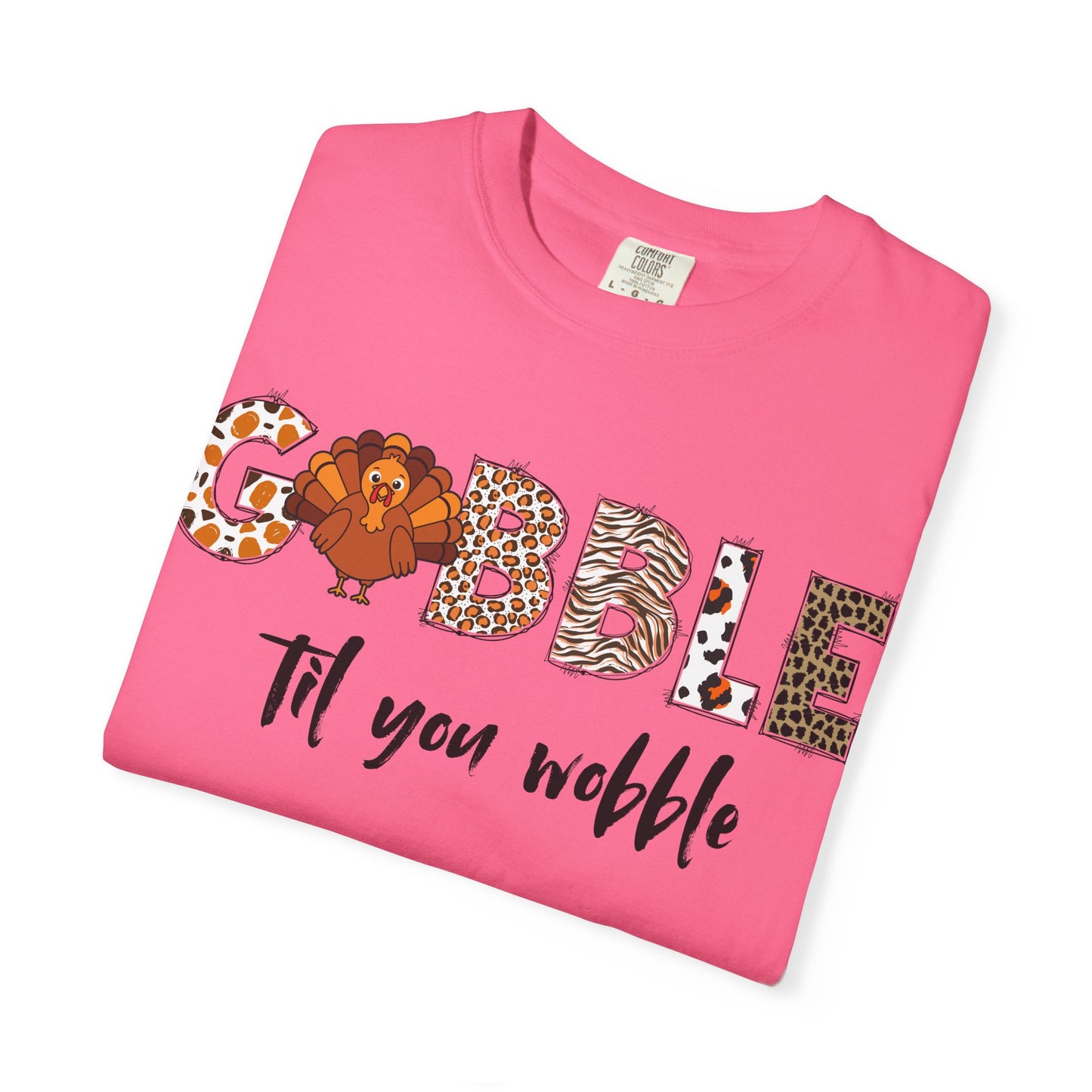 Gobble Til You Wobble T-shirt | Thanksgiving Turkey Fall Shirt