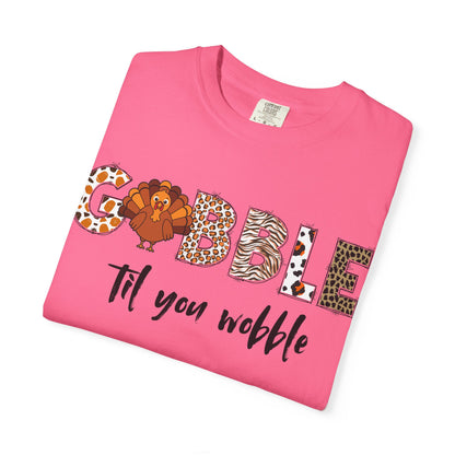 Gobble Til You Wobble T-shirt | Thanksgiving Turkey Fall Shirt