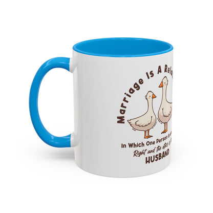 Funny Marriage Coffee Mug | Wife Mug gift | Gift for Husband | Goose Couple | Marriage is a RELATIONSHIP in which one person always