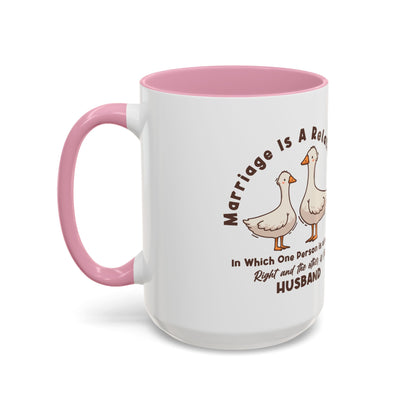 Funny Marriage Coffee Mug | Wife Mug gift | Gift for Husband | Goose Couple | Marriage is a RELATIONSHIP in which one person always
