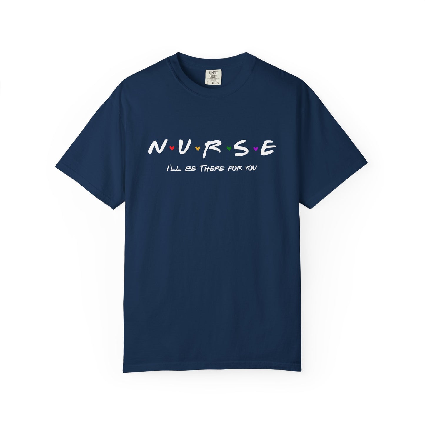 Cute Nurse Shirt | I will Be There For You Gift For RN & LPN | Gift For Nurse | Graduation Gift For Nurse