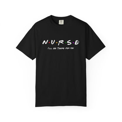 Cute Nurse Shirt | I will Be There For You Gift For RN & LPN | Gift For Nurse | Graduation Gift For Nurse