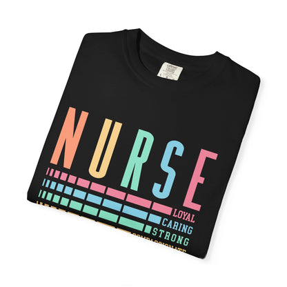 Nurse Caring Loyal Strong Shirt | Funny Nurse Tees |  Nurse Life Top | Cute Nurse Gifts | Registered Nurse GIft Idea | New Nurse Shirt