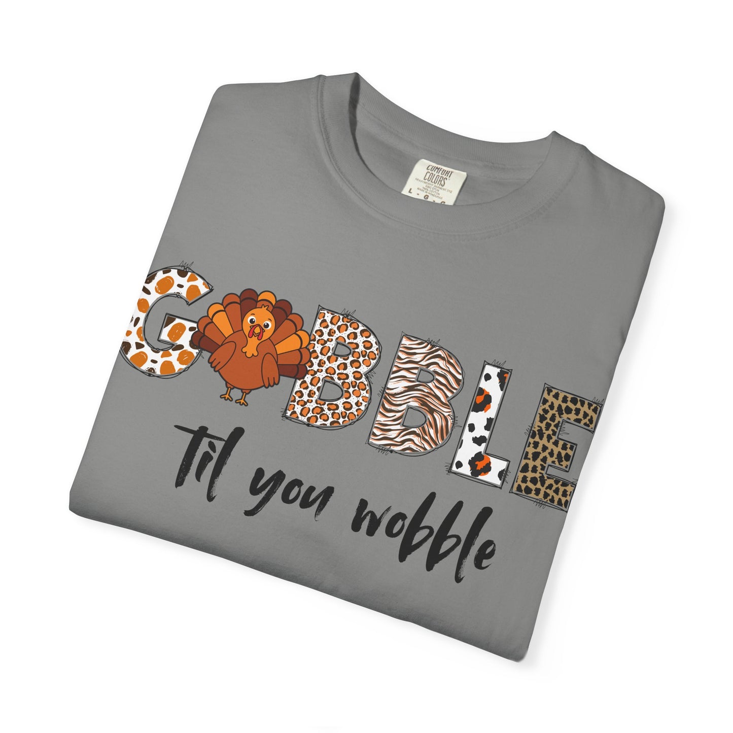 Gobble Til You Wobble T-shirt | Thanksgiving Turkey Fall Shirt