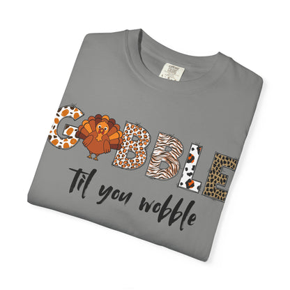 Gobble Til You Wobble T-shirt | Thanksgiving Turkey Fall Shirt