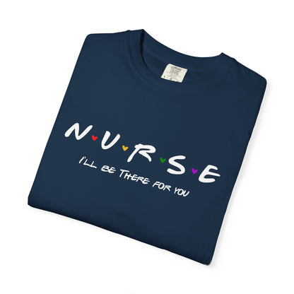 Cute Nurse Shirt | I will Be There For You Gift For RN & LPN | Gift For Nurse | Graduation Gift For Nurse