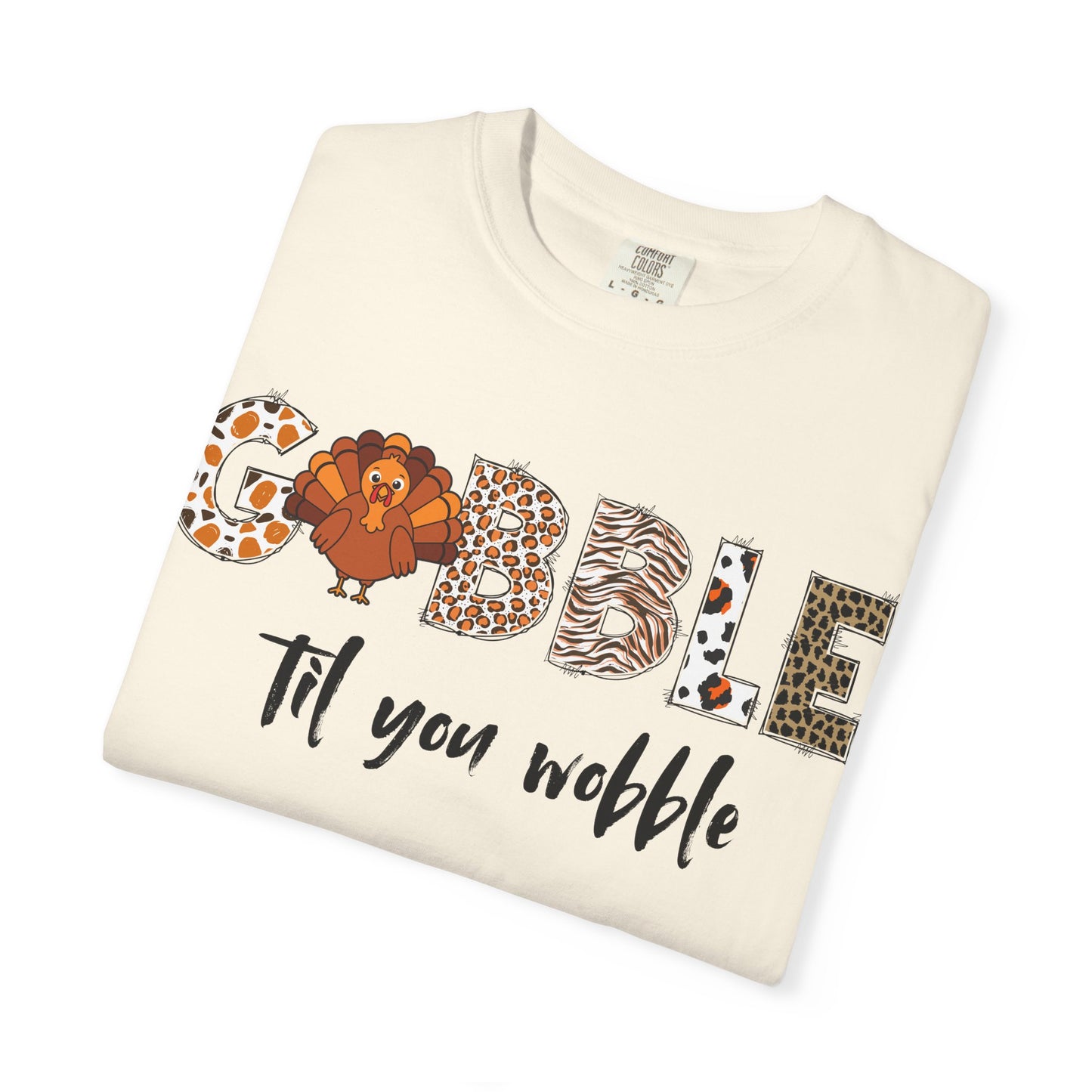 Gobble Til You Wobble T-shirt | Thanksgiving Turkey Fall Shirt