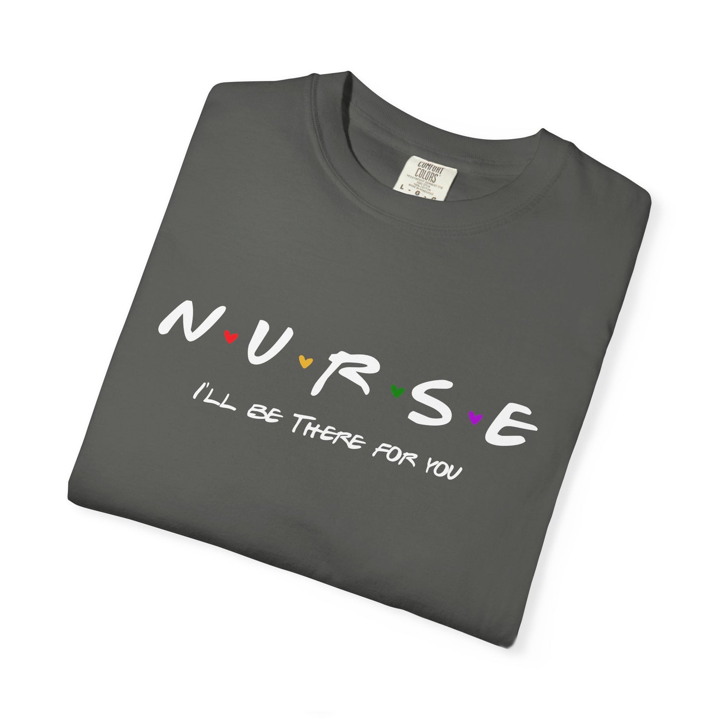 Cute Nurse Shirt | I will Be There For You Gift For RN & LPN | Gift For Nurse | Graduation Gift For Nurse