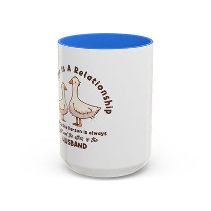 Funny Marriage Coffee Mug | Wife Mug gift | Gift for Husband | Goose Couple | Marriage is a RELATIONSHIP in which one person always