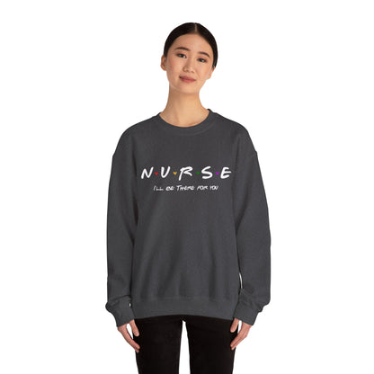 Cute Nurse Sweatshirt | I will Be There For You Sweater For RN & LPN | Gift For Nurse | Graduation Gift For Nurse