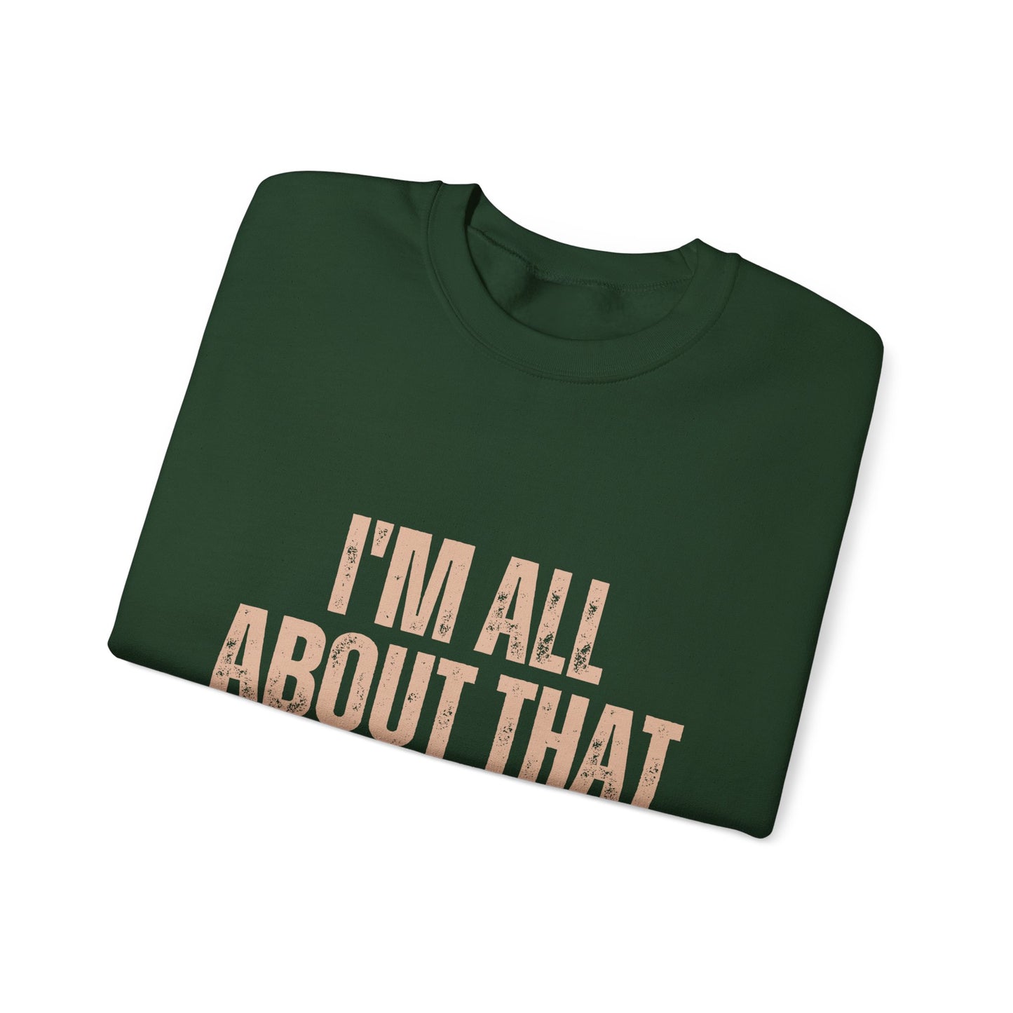 I'm All About That Baste Sweatshirt, Cozy Crewneck, Funny Gift, Thanksgiving Apparel, Unisex Sweater, Holiday Style