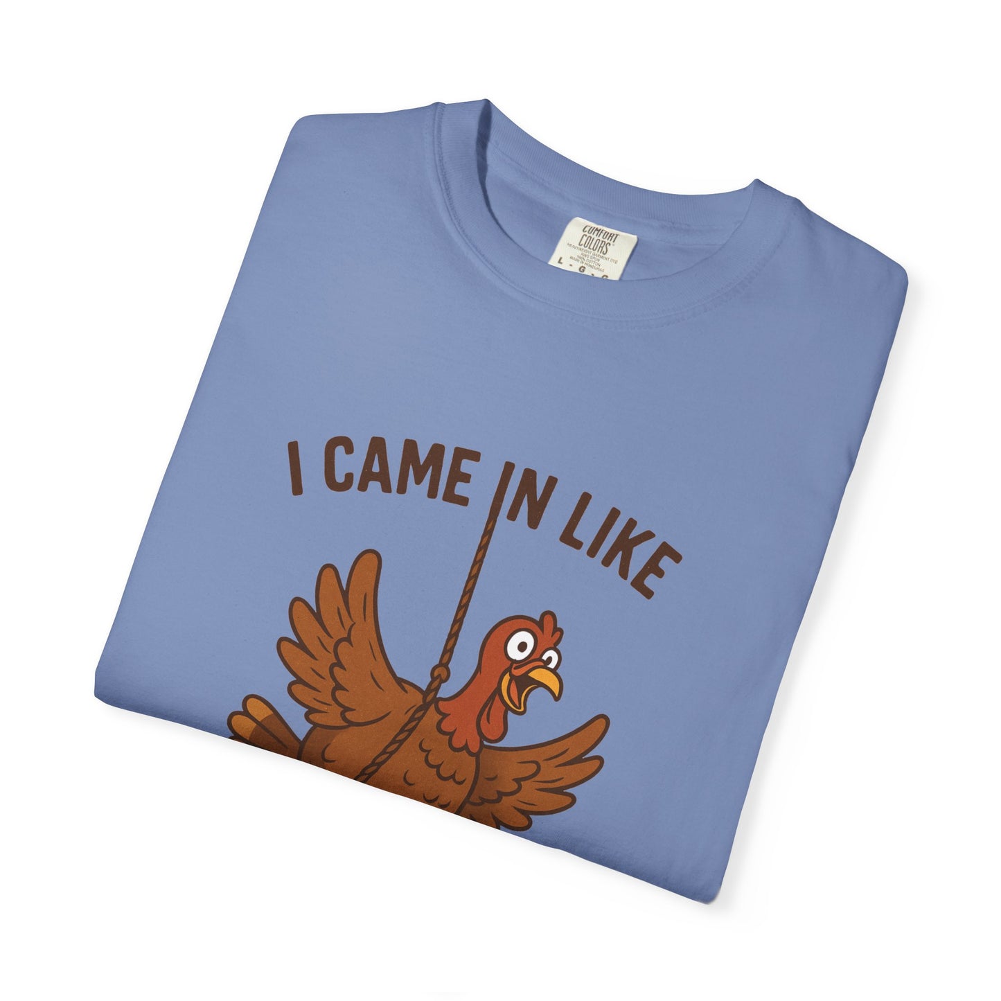 I Came In Like Butterball Turkey T-shirt | Funny Thanksgiving Turkey Tee