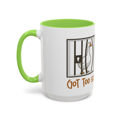 Got Too Silly Coffee Mug | Silly Goose Tea Mug | Goose Gift | Silly Goose Mug | Funny Mug | Funny Goose Mug | Funny Gift | Gang Gift