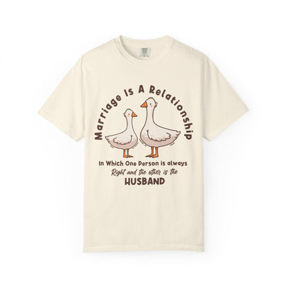 Funny Marriage T-Shirt | Wife sweatshirt gift | Gift for Husband | Goose Couple | Marriage is a RELATIONSHIP in which one person always