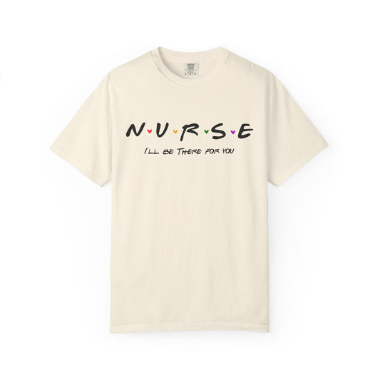 Cute Nurse Shirt | I will Be There For You Gift For RN & LPN | Gift For Nurse | Graduation Gift For Nurse