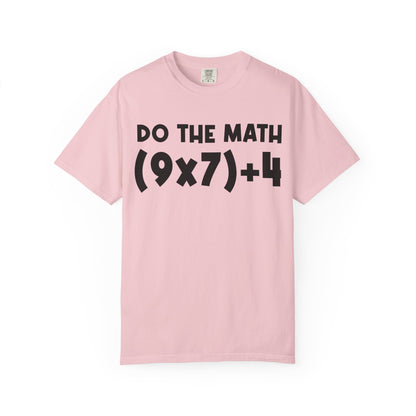 Do The Math 67 Meme T-shirt | Six Seven Gen Alpha | Sarcastic Math | Funny Sports Gift For Friend T-shirt | Viral Meme Shirt