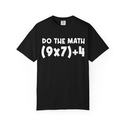 Do The Math 67 Meme T-shirt | Six Seven Gen Alpha | Sarcastic Math | Funny Sports Gift For Friend T-shirt | Viral Meme Shirt