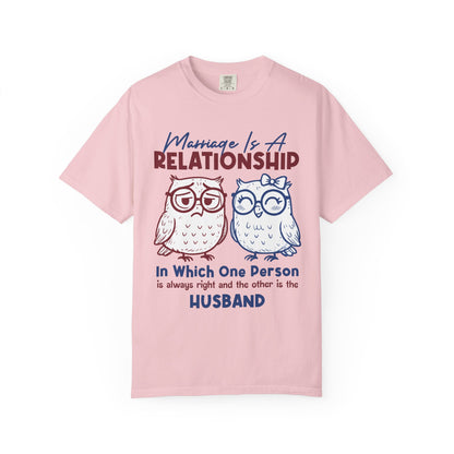 Funny Marriage T-shirt | Wife tees gift | Gift for Husband | Owl Couple | Marriage is a RELATIONSHIP in which one person always