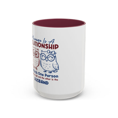 Funny Marriage Coffee Mug | Wife Mug gift | Gift for Husband | Owl Couple | Marriage is a RELATIONSHIP in which one person always