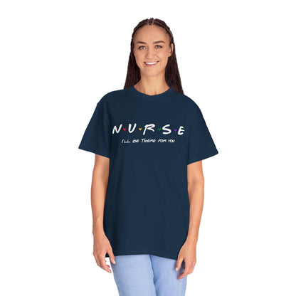Cute Nurse Shirt | I will Be There For You Gift For RN & LPN | Gift For Nurse | Graduation Gift For Nurse