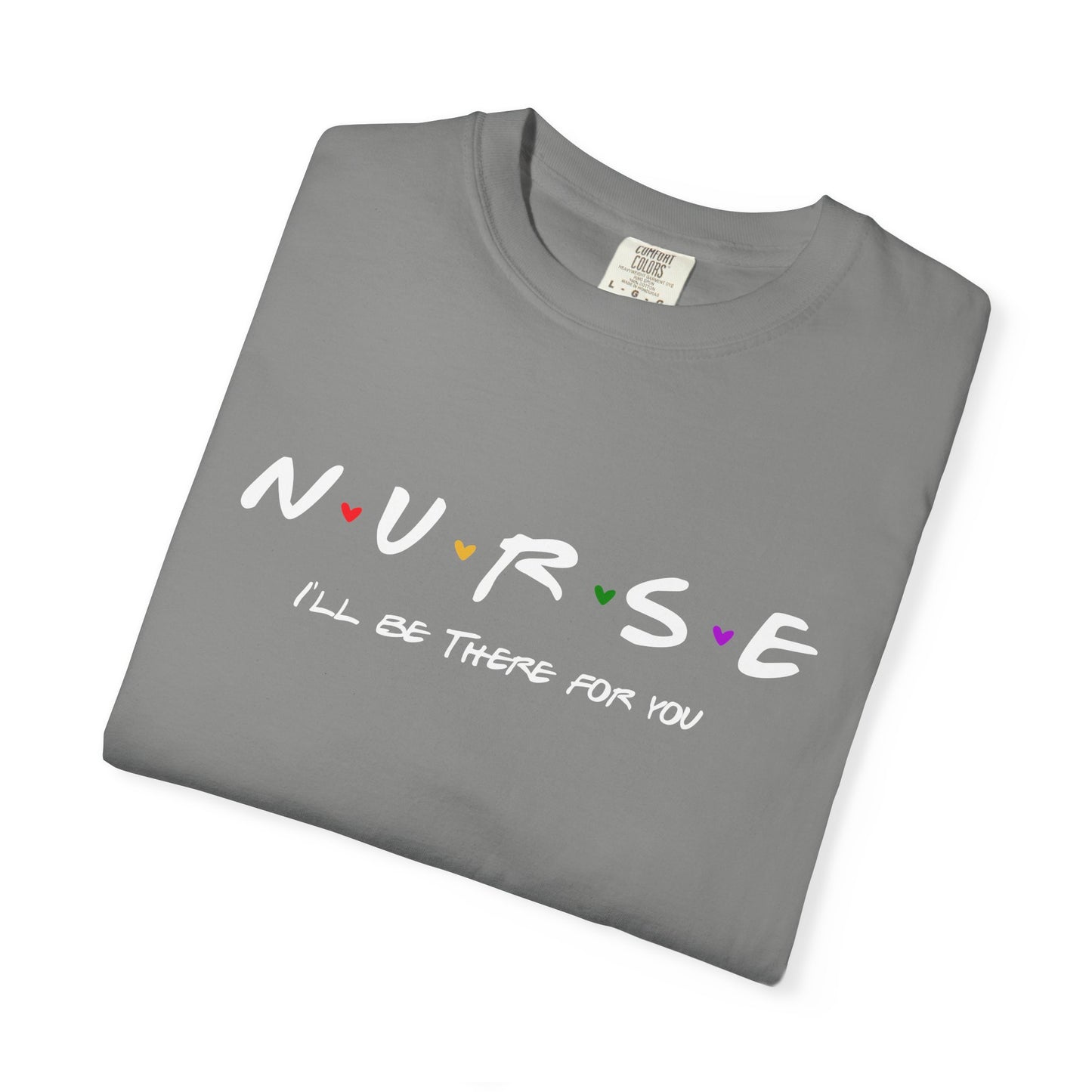 Cute Nurse Shirt | I will Be There For You Gift For RN & LPN | Gift For Nurse | Graduation Gift For Nurse