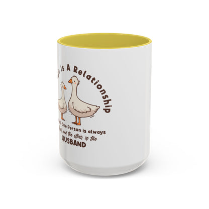 Funny Marriage Coffee Mug | Wife Mug gift | Gift for Husband | Goose Couple | Marriage is a RELATIONSHIP in which one person always