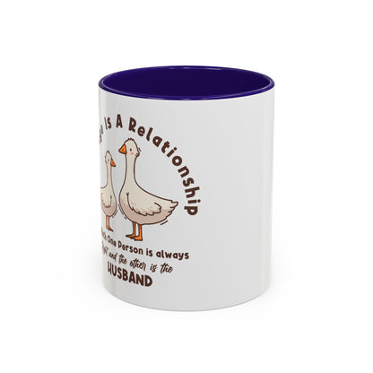 Funny Marriage Coffee Mug | Wife Mug gift | Gift for Husband | Goose Couple | Marriage is a RELATIONSHIP in which one person always