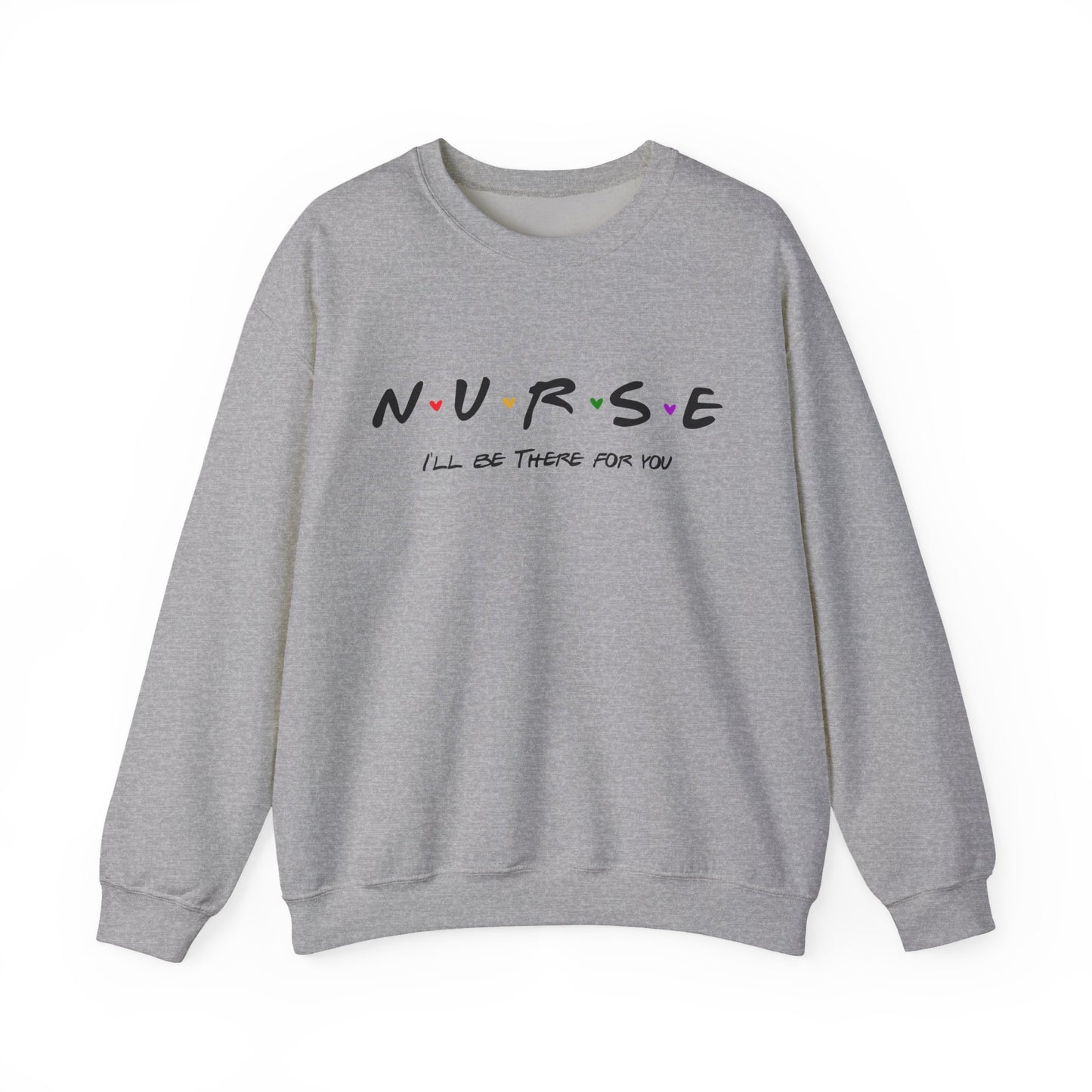 Cute Nurse Sweatshirt | I will Be There For You Sweater For RN & LPN | Gift For Nurse | Graduation Gift For Nurse