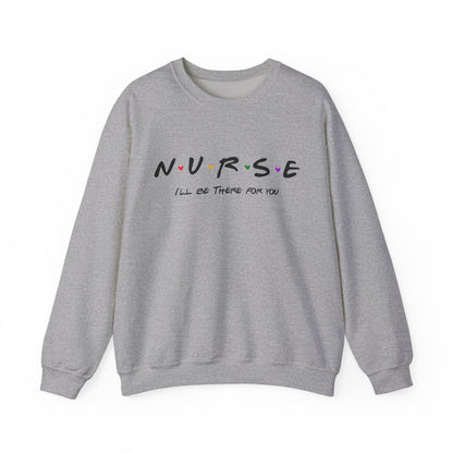 Cute Nurse Sweatshirt | I will Be There For You Sweater For RN & LPN | Gift For Nurse | Graduation Gift For Nurse