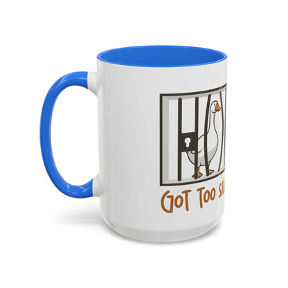 Got Too Silly Coffee Mug | Silly Goose Tea Mug | Goose Gift | Silly Goose Mug | Funny Mug | Funny Goose Mug | Funny Gift | Gang Gift