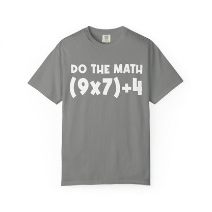 Do The Math 67 Meme T-shirt | Six Seven Gen Alpha | Sarcastic Math | Funny Sports Gift For Friend T-shirt | Viral Meme Shirt