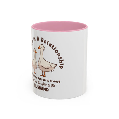 Funny Marriage Coffee Mug | Wife Mug gift | Gift for Husband | Goose Couple | Marriage is a RELATIONSHIP in which one person always