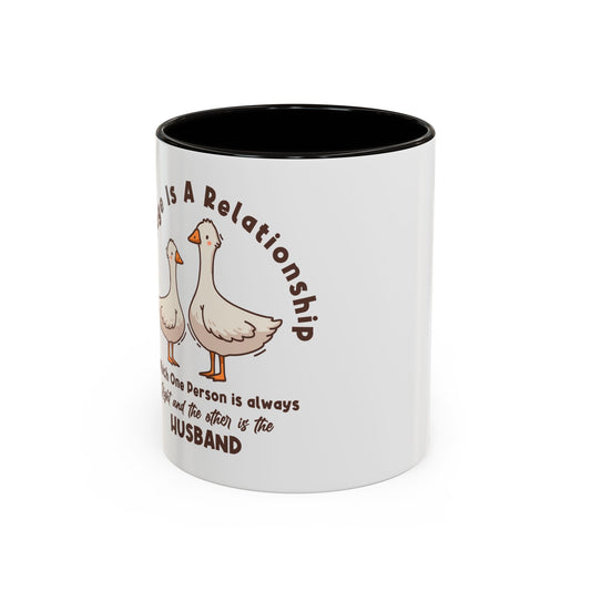 Funny Marriage Coffee Mug | Wife Mug gift | Gift for Husband | Goose Couple | Marriage is a RELATIONSHIP in which one person always