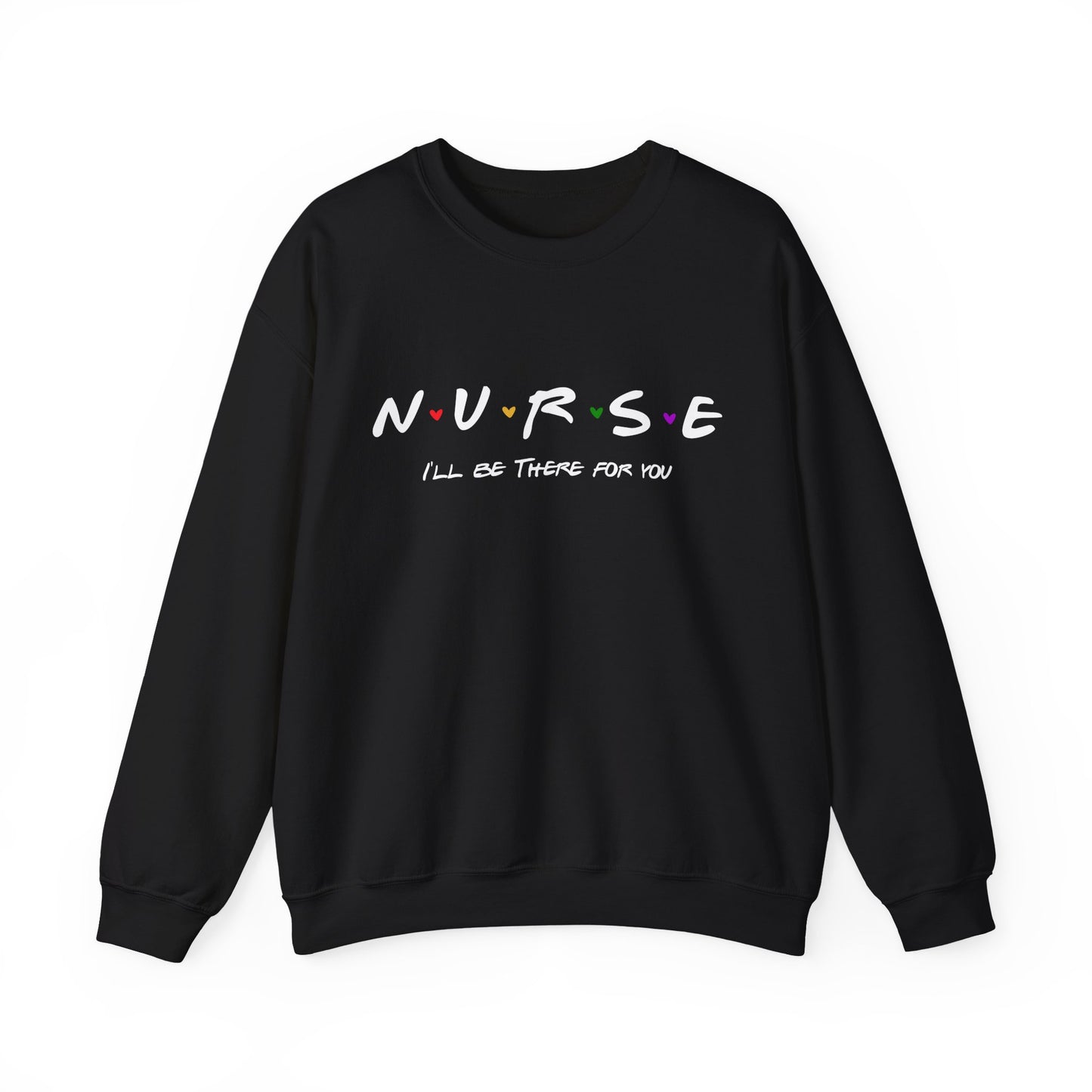 Cute Nurse Sweatshirt | I will Be There For You Sweater For RN & LPN | Gift For Nurse | Graduation Gift For Nurse