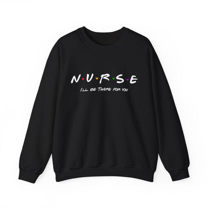 Cute Nurse Sweatshirt | I will Be There For You Sweater For RN & LPN | Gift For Nurse | Graduation Gift For Nurse