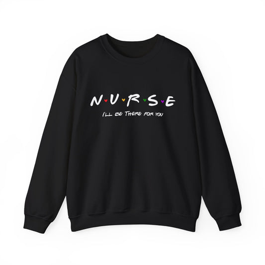 Cute Nurse Sweatshirt | I will Be There For You Sweater For RN & LPN | Gift For Nurse | Graduation Gift For Nurse