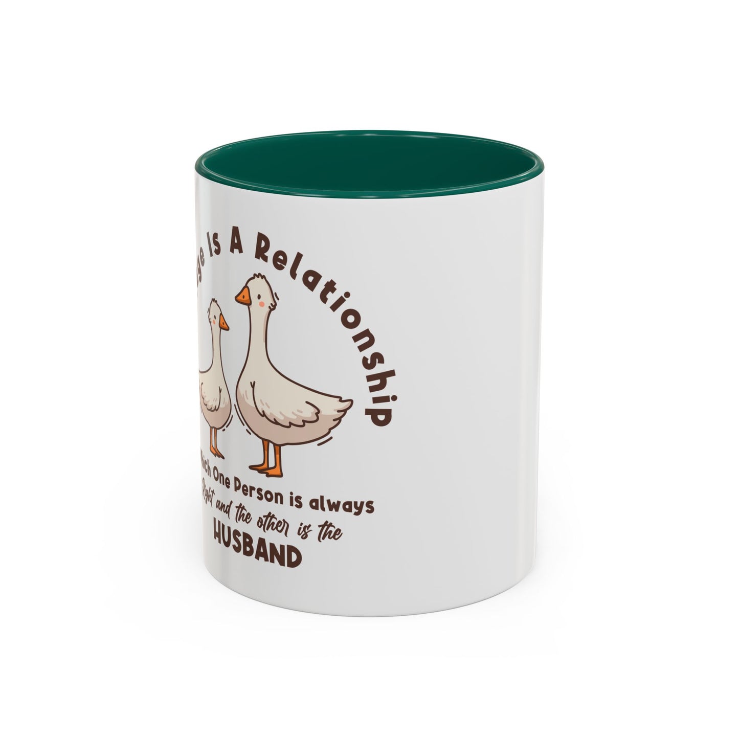 Funny Marriage Coffee Mug | Wife Mug gift | Gift for Husband | Goose Couple | Marriage is a RELATIONSHIP in which one person always