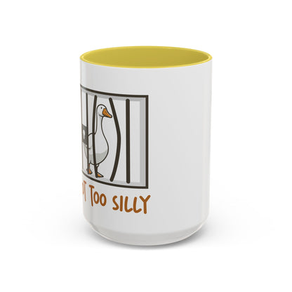 Got Too Silly Coffee Mug | Silly Goose Tea Mug | Goose Gift | Silly Goose Mug | Funny Mug | Funny Goose Mug | Funny Gift | Gang Gift