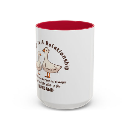 Funny Marriage Coffee Mug | Wife Mug gift | Gift for Husband | Goose Couple | Marriage is a RELATIONSHIP in which one person always