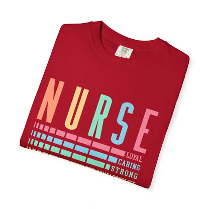 Nurse Caring Loyal Strong Shirt | Funny Nurse Tees |  Nurse Life Top | Cute Nurse Gifts | Registered Nurse GIft Idea | New Nurse Shirt